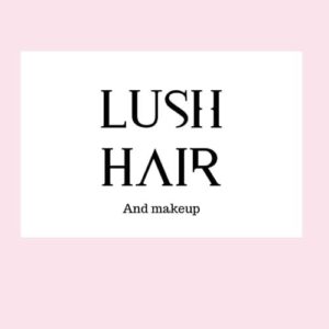 Lush Hair and Makeup